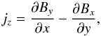 \begin{eqnarray*} j_z= \frac{\partial B_y}{\partial x} - \frac{\partial B_x}{\partial y}, \end{eqnarray*}