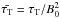 \hbox{$\bar{\tau_{\rm T}} = \tau_{\rm T}/B_0^2$}