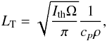 \begin{equation} L_{\rm T}=\sqrt{\dfrac{I_{\rm th}\Omega}{\pi}}\dfrac{1}{c_{p}\rho}, \label{eq:tskin} \end{equation}