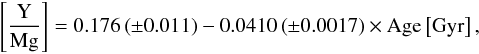 \begin{eqnarray*} \left[\frac{\rm Y}{\rm Mg} \right]=0.176\left(\pm0.011\right)-0.0410\left(\pm0.0017\right)\times \rm Age\left[Gyr \right], \end{eqnarray*}