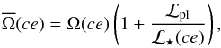 \begin{equation} \overline{\Omega}(ce) = \Omega(ce)\left(1+\frac{\mathcal{L}_{\rm pl}}{\mathcal{L}_{\star}(ce)}\right) , \label{equa:omega_ce} \end{equation}