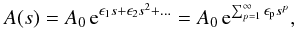 \begin{equation} \label{eq:area} A(s) = A_0 \, {\rm e}^{ \epsilon_1 s + \epsilon_2 s^2 +...}= A_0 \, {\rm e}^{ \sum_{p=1}^\infty \epsilon_{\rm p} s^p}, \end{equation}