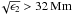 \hbox{$\!\sqrt{\epsilon_2} >32 \Mm$}