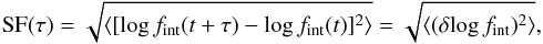 \begin{equation} \SF(\tau)=\sqrt{\langle[\log f_{\rm int}(t+\tau)-\log f_{\rm int}(t)]^2\rangle}=\sqrt{\langle(\delta\!\log f_{\rm int})^2\rangle}, \end{equation}