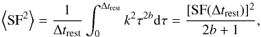 \begin{equation} \mean{\SF^2}=\frac{1}{\Delta t_{\rm rest}}\int_0^{\Delta t_{\rm rest}}k^2\tau^{2b}{\rm d}\tau=\frac{[\SF(\Delta t_{\rm rest})]^2}{2b+1}, \end{equation}