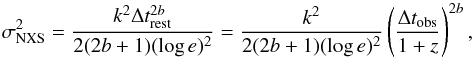 \begin{equation} \sigma^2_{\rm NXS}=\frac{k^2\Delta t_{\rm rest}^{2b}}{2(2b+1)(\log e)^2}=\frac{k^2}{2(2b+1)(\log e)^2}\left(\frac{\Delta t_{\rm obs}}{1+z}\right)^{2b}, \end{equation}