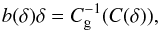 Mathematical equation: \begin{equation} b(\delta)\delta=C_{\rm g}^{-1}(C(\delta)) , \label{eq:inversions} \end{equation}