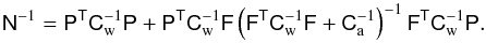 Mathematical equation: \begin{equation} \tens{N}^{-1} = \tens{P}^{{\sf T}}\tens{C}_{\rm w}^{-1}\tens{P} + \tens{P}^{{\sf T}}\tens{C}_{\rm w}^{-1}\tens{F}\left(\tens{F}^{{\sf T}}\tens{C}_{\rm w}^{-1}\tens{F} + \tens{C}_{\rm a}^{-1}\right)^{-1}\tens{F}^{{\sf T}}\tens{C}_{\rm w}^{-1}\tens{P}. \label{eq:inv_N} \end{equation}