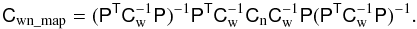 Mathematical equation: \begin{equation} \tens{C}_{\rm wn\_map} = (\tens{P}^{\sf T}\tens{C}_{\rm w}^{-1}\tens{P})^{-1} \tens{P}^{\sf T}\tens{C}_{\rm w}^{-1}\tens{C}_{\rm n}\tens{C}_{\rm w}^{-1} \tens{P} (\tens{P}^{\sf T}\tens{C}_{\rm w}^{-1}\tens{P})^{-1} \label{wncov}. \end{equation}
