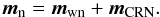 Mathematical equation: \begin{equation} \vec{m}_{\rm n} = \vec{m}_{\rm wn}+\vec{m}_{\rm CRN}. \end{equation}