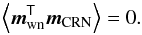 Mathematical equation: \begin{equation} \left\langle \vec{m}_{\rm wn}^{\sf T}\vec{m}_{\rm CRN}\right\rangle =0. \end{equation}