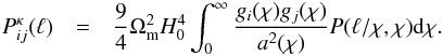 Mathematical equation: \begin{eqnarray} \label{eqn:convergencePk} P_{ij}^{\kappa}(\ell) &=&\frac{9}{4}\Omega_{\rm m}^2 H_0^4 \int_0^{\infty}\frac{g_i(\chi)g_j(\chi)}{a^2(\chi)} P(\ell/\chi, \chi) \rm{d} \chi . \end{eqnarray}
