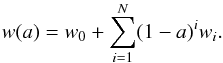 Mathematical equation: \begin{equation} \label{eq:w_expansion} w(a) = w_0 + \sum_{i=1}^N (1-a)^i w_i . \end{equation}