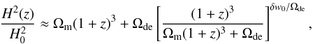 Mathematical equation: \begin{equation} \frac{H^2(z)}{H_0^2} \approx \Omm(1+z)^3 + \Omde \left[\frac{(1+z)^3}{\Omm(1+z)^3+\Omde} \right]^{\delta w_0/\Omde}, \end{equation}