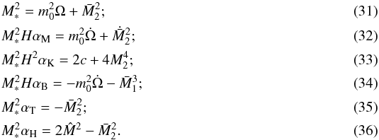 Mathematical equation: \begin{eqnarray} &&M_\ast^2 = m_0^2\Omega + \bar{M}_2^2 \label{eq:Mast}; \\ &&M_\ast^2 H \alphaM = m_0^2 \dot{\Omega} + \dot{\bar{M}}_2^2; \label{eq:alphaM} \\ &&M_\ast^2 H^2 \alphaK = 2c + 4 M_2^4; \label{eq:alphaK}\\ &&M_\ast^2 H \alphaB = -m_0^2 \dot{\Omega} -\bar{M}_1^3; \label{eq:alphaB} \\ &&M_\ast^2 \alphaT = -\bar{M}_2^2; \\ &&M_\ast^2 \alphaH = 2 \hat{M}^2 - \bar{M}_2^2. \end{eqnarray}
