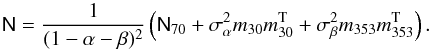 Mathematical equation: \begin{equation} \tens{N} = \frac{1}{(1-\alpha-\beta)^2}\left ( \tens{N}_{70} + \sigma^2_\alpha {m}_{30} {m}^{\rm T}_{30} + \sigma^2_\beta {m}_{353} {m}^{\rm T}_{353}\right). \label{lowl_covmat}\vspace*{-1mm} \end{equation}