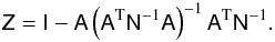 Mathematical equation: \begin{eqnarray} \tens{Z} = \tens{I} - \tens{A} \left(\tens{A}^\mathrm{T} \tens{N}^{-1} \tens{A}\right)^{-1} \tens{A}^\mathrm{T} \tens{N}^{-1}. \label{eq:Z} \end{eqnarray}