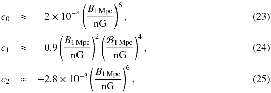 Mathematical equation: \begin{eqnarray} c_0&\approx& -2\times 10^{-4} \left(\frac{B_{1\,\mathrm{Mpc}}}{\mathrm{nG}}\right)^6,\label{c0pmf}\\ c_1&\approx& -0.9 \left(\frac{B_{1\,\mathrm{Mpc}}}{\mathrm{nG}}\right)^2 \left(\frac{\mathcal B_{1\,\mathrm{Mpc}}}{\mathrm{nG}}\right)^4,\label{c1pmf}\\ c_2&\approx& -2.8\times 10^{-3} \left(\frac{B_{1\,\mathrm{Mpc}}}{\mathrm{nG}}\right)^6,\label{c2pmf} \end{eqnarray}