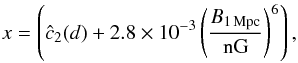 Mathematical equation: \begin{eqnarray} x=\left(\hat c_2(d) + 2.8\times 10^{-3} \left(\frac{B_{1\,\mathrm{Mpc}}}{\mathrm{nG}}\right)^6 \right),\nonumber \end{eqnarray}