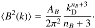 Mathematical equation: \begin{equation} \langle{B^2({k})}\rangle=\frac{A_B}{2\pi^2}\frac{k_{\mathrm D}^{n_{B}+3}}{n_{B}+3}\cdot \label{mean-squared} \end{equation}