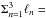 Mathematical equation: \hbox{$\Sigma_{n=1}^3 \ell_n=$}