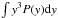 Mathematical equation: \hbox{$\int y^{3} P(y){\rm d}y$}
