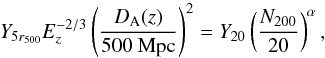 Mathematical equation: \begin{equation} Y_{5r_{500}} E^{-2/3}_z \left(\frac{D_{\mathrm{A}}(z)}{500 {~{\rm Mpc}}}\right)^2=Y_{20}\left(\frac{N_{200}}{20}\right)^{\alpha}, \label{sz_rich_rel} \end{equation}