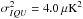 Mathematical equation: \hbox{$\sigma_{IQU}^2 = 4.0\,\mu{\rm K}^2$}