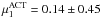 Mathematical equation: \hbox{$\mu^{\rm ACT}_1=0.14\pm0.45$}