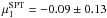 Mathematical equation: \hbox{$\mu^{\rm SPT}_1=-0.09 \pm 0.13 $}