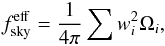 Mathematical equation: \begin{eqnarray} f^{\rm eff}_{\rm sky} = {1 \over 4 \pi} \sum w_i^2 \Omega_i, \label{plik1} \end{eqnarray}