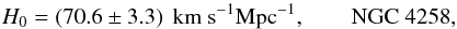 Mathematical equation: \begin{equation} H_0 = (70.6 \pm 3.3) \, \Hunit, \qquad {\rm NGC \ 4258}, \label{H0prior1} \end{equation}