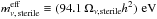 Mathematical equation: \hbox{$\mnusterile \equiv (94.1\, \Omega_{\nu,{\rm sterile}}h^2)\,\eV$}