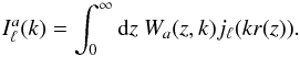 Mathematical equation: \begin{equation} I^a_{\ell}(k) = \int_0^\infty \mathrm{d}z \ W_a(z,k) j_\ell(kr(z)) . \end{equation}