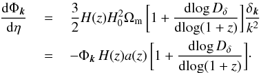 Mathematical equation: \appendix \setcounter{section}{1} \begin{eqnarray} \frac{{\rm d}\Phi_{\vec k}}{{\rm d}\eta} \,&=&\, \frac{3}{2} H(z) H_{0}^2 \Omega_{\rm m}\, \biggl[ 1 + \frac{{\rm d}\!\log D_{\delta}}{{\rm d}\!\log (1+z)}\biggr] \frac{\delta_{\vec k}}{k^2} \notag\\ \, &=& \, -\Phi_{\vec k} \,H(z) a(z) \, \biggl[ 1 + \frac{{\rm d}\!\log D_{\delta}}{{\rm d}\!\log (1+z)} \biggr]\cdot \label{eq:dphioverdt} \end{eqnarray}
