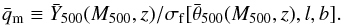 Mathematical equation: \begin{equation} \label{eq:meanqm} \meanqm \equiv \meanYfive(\Mfive,z)/\sigmaf[\meanthetafive(\Mfive,z),l,b]. \end{equation}