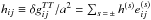 Mathematical equation: \hbox{$h_{ij} \equiv \delta g_{ij}^{TT}/a^2 = \sum_{s \,= \,\pm} h^{(s)} e_{ij}^{(s)}$}