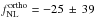 Mathematical equation: \hbox{$f_{\rm NL}^{\rm ortho} = -25\, \pm\, 39$}