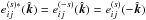 Mathematical equation: \hbox{$e_{ij}^{(s) *}(\hat{\vec{k}}) = e_{ij}^{(-s)}(\hat{\vec{k}}) = e_{ij}^{(s)}(- \hat{\vec{k}})$}