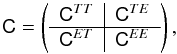 Mathematical equation: \begin{equation} \tens{C}=\left( \begin{array}{c|c} \tens{C}^{TT} & \tens{C}^{TE} \\ \hline \tens{C}^{ET} & \tens{C}^{EE} \end{array}\right) , \end{equation}