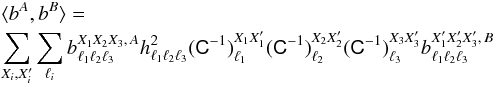 Mathematical equation: \begin{eqnarray} \label{eq:bispec_innerprod} && \langle b^A, b^B \rangle = \\ && \sum_{X_i, X'_i} \sum_{\ell_i} b^{X_1 X_2 X_3,\, A}_{\ell_1 \ell_2 \ell_3} h^2_{\ell_1 \ell_2 \ell_3} (\tens{C}^{-1})_{\ell_1}^{X_1 X'_1} (\tens{C}^{-1})_{\ell_2} ^{X_2 X'_2} (\tens{C}^{-1})_{\ell_3}^{X_3 X'_3} b^{X'_1 X'_2 X'_3, \, B}_{\ell_1 \ell_2 \ell_3} \nonumber \end{eqnarray}