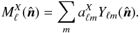 Mathematical equation: \begin{equation} \label{eq:filtered_map} M_{\ell}^{X}(\vnhat) = \sum_m a_{\ell m}^X Y_{\ell m}(\vnhat). \end{equation}