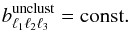 Mathematical equation: \begin{equation} \label{Eq:unclust_template} b_{\ell_1 \ell_2 \ell_3}^{\rm unclust} = \mathrm{const.} \end{equation}