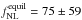 Mathematical equation: \hbox{$f_{\rm NL}^{\rm equil}= 75 \pm 59$}