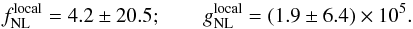 Mathematical equation: \begin{equation} \fnllocal = 4.2 \pm 20.5; \qquad \gnlloc = (1.9 \pm 6.4) \times 10^5. \end{equation}
