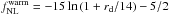 Mathematical equation: \hbox{$f_{\rm NL}^{\rm warm} = -15 \ln \left(1 + r_{\rm d}/14 \right) - 5/2$}
