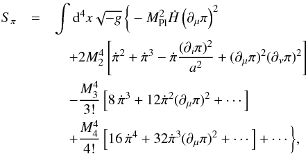 Mathematical equation: \begin{eqnarray} S_{\pi} &=& \int {\rm d}^4 x \sqrt{- g}\, \bigg\{ -M^2_{\rm Pl}\dot{H} \left(\partial_\mu \pi\right)^2 \nn \\ &&\quad + 2 M^4_2 \left[\dot\pi^2+\dot{\pi}^3-\dot\pi\frac{(\partial_i\pi)^2}{a^2}+(\partial_\mu\pi)^2(\partial_\nu\pi)^2 \nn \right] \nn \\ &&\quad - \frac{M_3^4}{3!} \left[ 8\,\dot{\pi}^3+12 \dot\pi^2(\partial_\mu\pi)^2+\cdots \right] \nn \\ &&\quad + \frac{M_4^4}{4!} \left[ 16\,\dot\pi^4+32\dot\pi^3(\partial_\mu\pi)^2 + \cdots \right]+\cdots \bigg\}, \end{eqnarray}