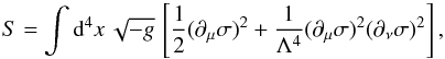 Mathematical equation: \begin{equation} S = \int {\rm d}^4x\, \sqrt{-g}\, \left[ \frac{1}{2} (\partial_\mu \sigma)^2 + \frac{1}{\Lambda^4} (\partial_\mu \sigma)^2 (\partial_\nu \sigma)^2 \right], \label{eq:S_lorentz} \end{equation}