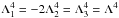 Mathematical equation: \hbox{$\Lambda_1^4 = -2 \Lambda_2^4 = \Lambda_3^4 = \Lambda^4$}