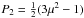 Mathematical equation: \hbox{$P_2=\textstyle {\frac{1}{2} (3 \mu^2-1)}$}